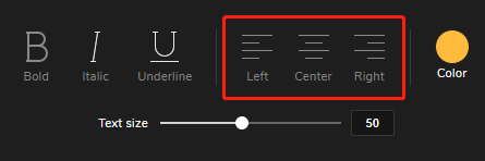 Click "Left", "Center", "Right" set text alignment.